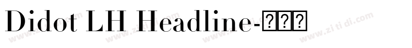 Didot LH Headline字体转换